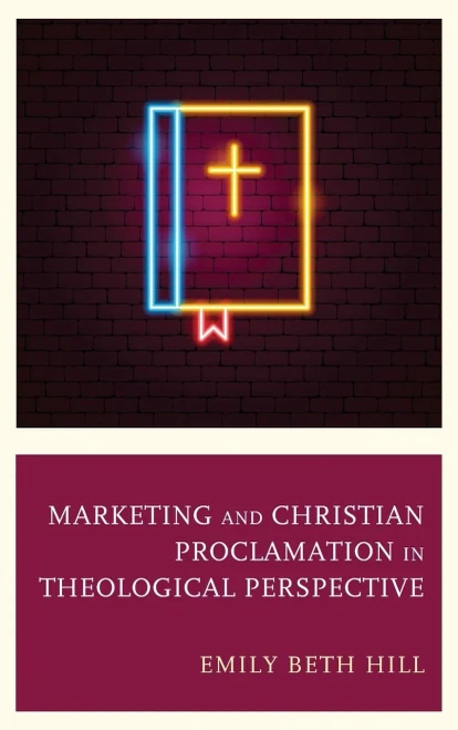 Marketing And Christian Proclamation In Theological Perspective