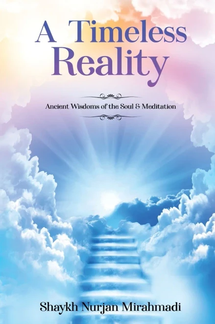 A Timeless Reality - Ancient Wisdoms Of The Soul And Meditation