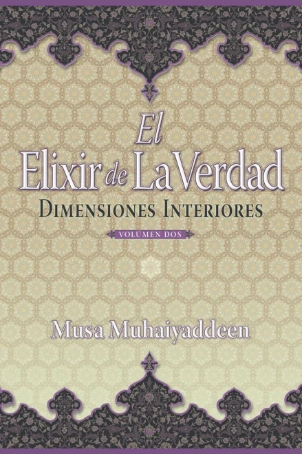 El Elixir De La Verdad: Dimensiones Interiores (Spanish Edition)