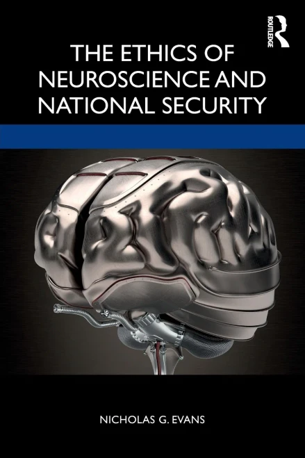 The Ethics Of Neuroscience And National Security - 9781138331532