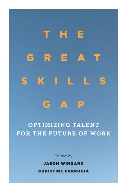 The Great Skills Gap: Optimizingâ Talentâ For The Future Of Work