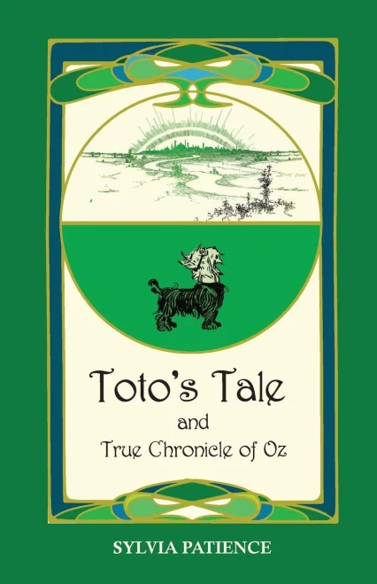 Toto's Tale And True Chronicle Of Oz