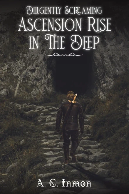 Diligently Screaming: Ascension Rise In The Deep - 9781647502034