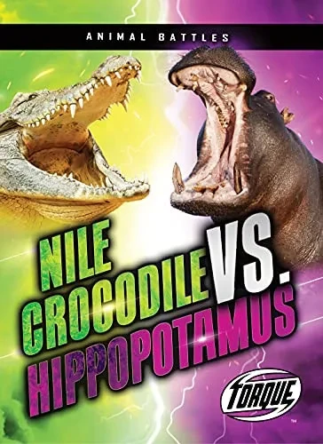 Nile Crocodile Vs. Hippopotamus (Animal Battles) - 9781648344961
