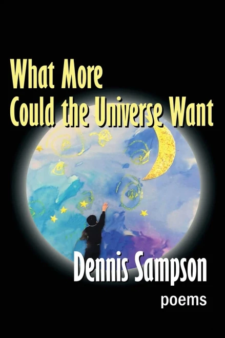 What More Could The Universe Want