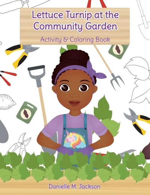 Lettuce Turnip At The Community Garden: Activity & Coloring Book