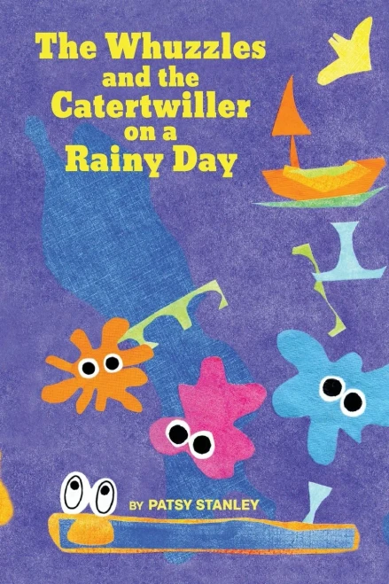 The Whuzzles And The Catertwiller On A Rainy Day - 9781736946008