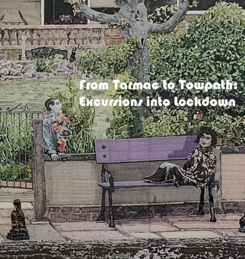 From Tarmac To Towpath: Excursions Into Lockdown - 9781838091521