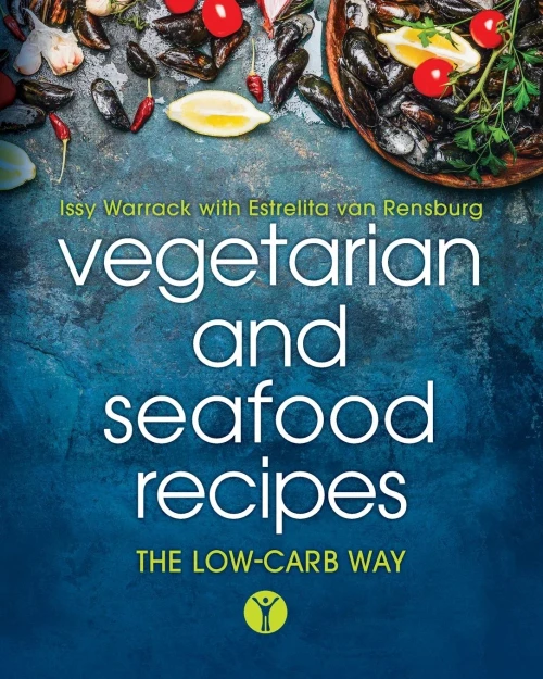 Vegetarian And Seafood Recipes: The Low-Carb Way - 9781838137847