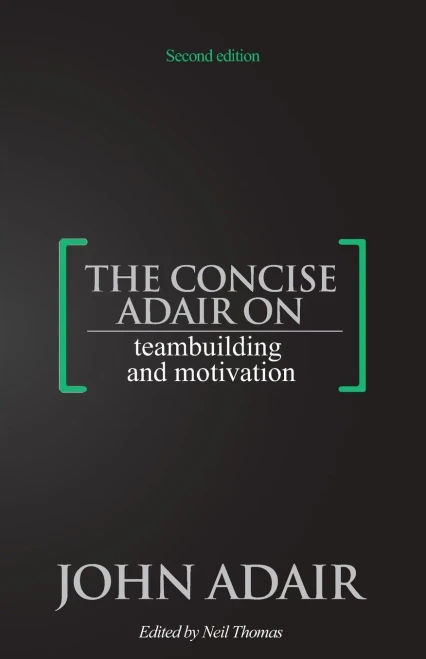 The Concise Adair On Teambuilding And Motivation - 9781854189271