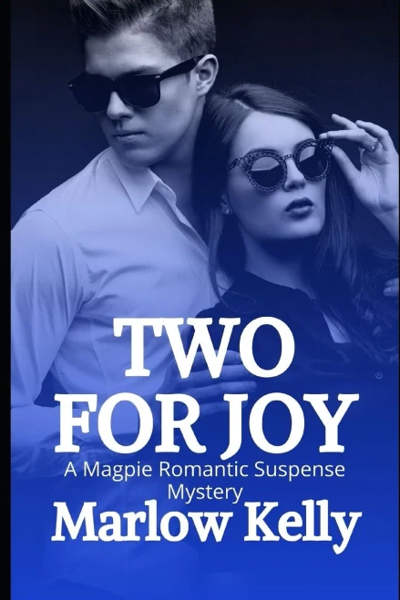 Two For Joy (Magpie Romantic Suspense Mysteries) - 9781999143077