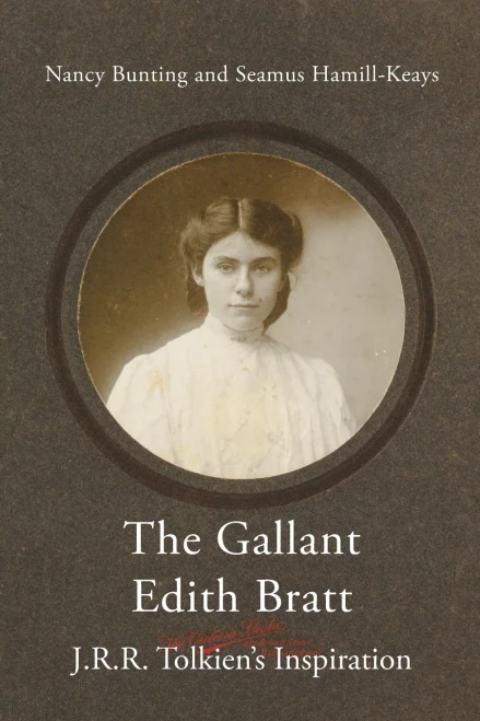 The Gallant Edith Bratt: J.R.R. Tolkien'S Inspiration (Cormarã«)