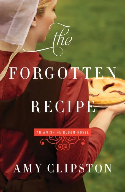 The Forgotten Recipe (An Amish Heirloom Novel)