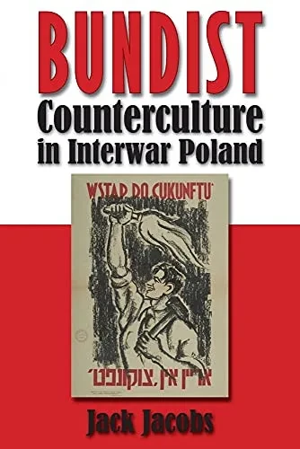 Bundist Counterculture In Interwar Poland (Modern Jewish History)