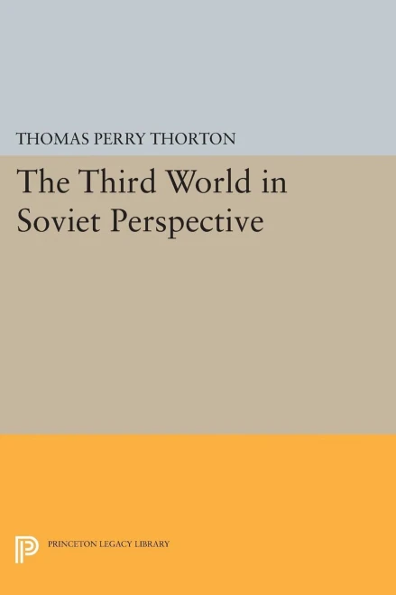 Third World In Soviet Perspective (Princeton Legacy Library, 2390)