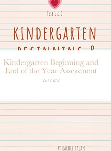 Kindergarten Beginning And End Of The Year Assessment: Test 1 & 2