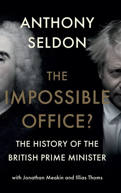 The Impossible Office?: The History Of The British Prime Minister