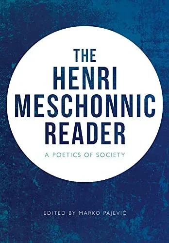 The Henri Meschonnic Reader: A Poetics Of Society - 9781474445979