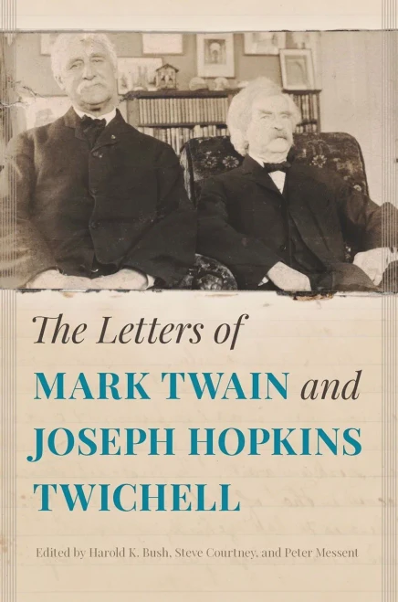 The Letters Of Mark Twain And Joseph Hopkins Twichell