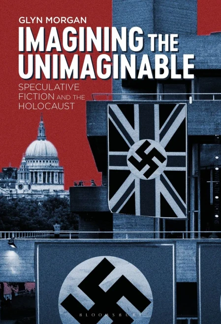 Imagining The Unimaginable: Speculative Fiction And The Holocaust