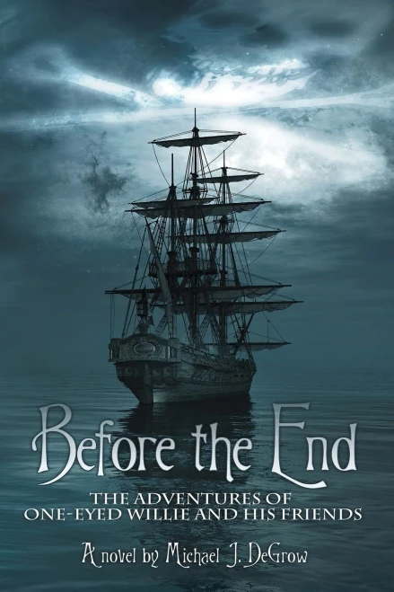 Before The End: The Adventures Of One-Eyed Willie And His Friends