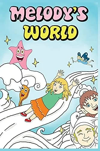 Melody'S World: Fantasy Book Storytelling For Kids Boys And Girls