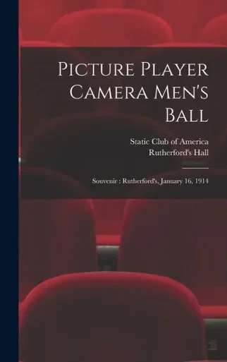 Picture Player Camera Men's Ball: Souvenir: Rutherford's, January 16, 1914
