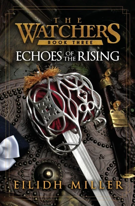 Echoes Of The Rising: The Watchers Series: Book 3 - 9781736414804