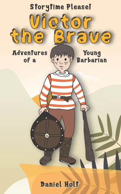 Victor The Brave: Adventures Of A Young Barbarian - 9781736425701