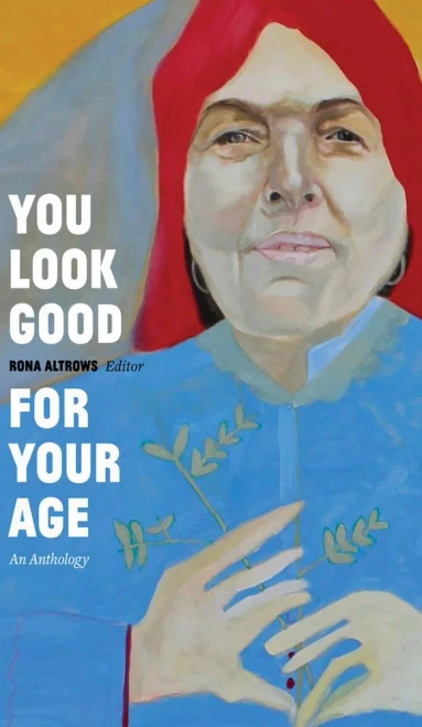 You Look Good For Your Age: An Anthology (Robert Kroetsch Series)