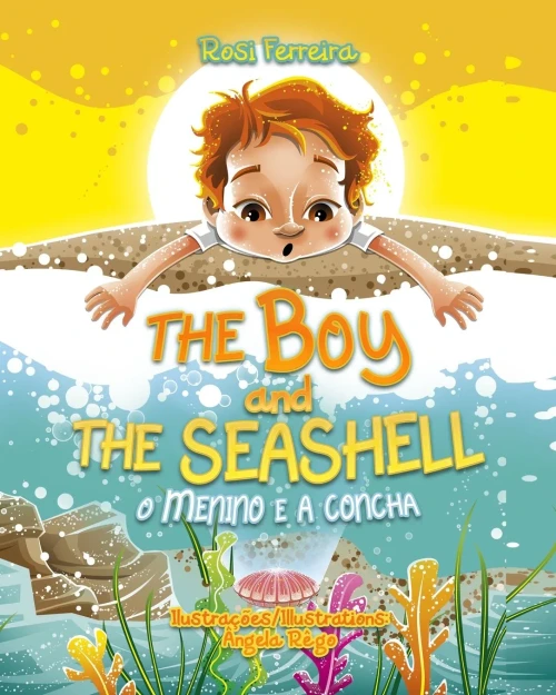 The Boy And The Seashell: O Menino E A Concha - Ediã§Ã£O Bilingue