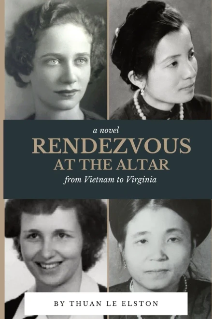 Rendezvous At The Altar: From Vietnam To Virginia - 9781950544295