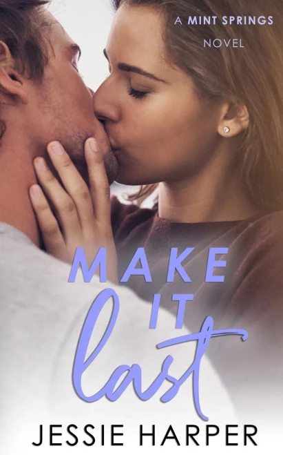 Make It Last: A Small Town Reverse Age Gap Romance (Mint Springs)
