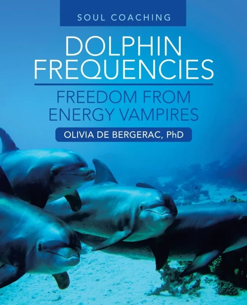Dolphin Frequencies - Freedom From Energy Vampires: Soul Coaching