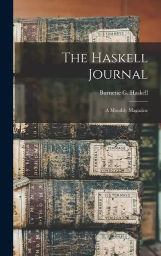 The Haskell Journal; A Monthly Magazine