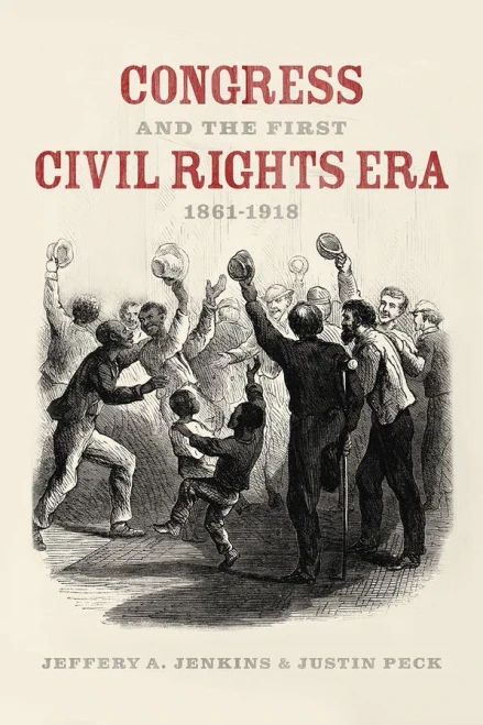 Congress And The First Civil Rights Era, 1861-1918 - 9780226756226