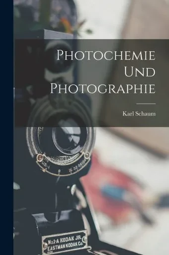 Photochemie Und Photographie (German Edition)
