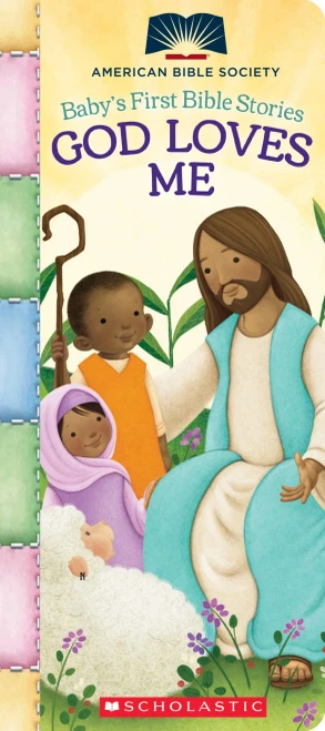 God Loves Me (Baby'S First Bible Stories) (American Bible Society)