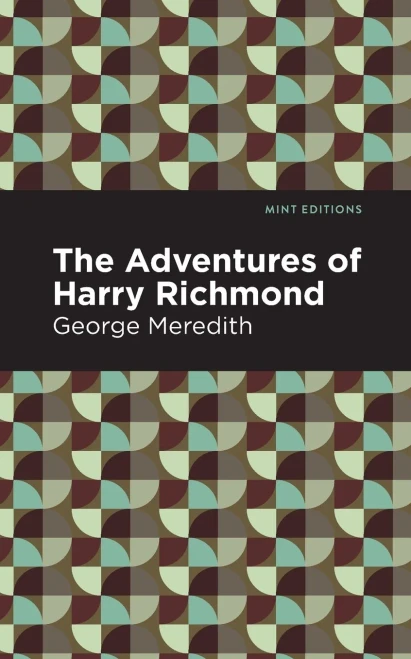 The Adventures Of Harry Richmond: A Tale Of Acadie (Mint Editions)