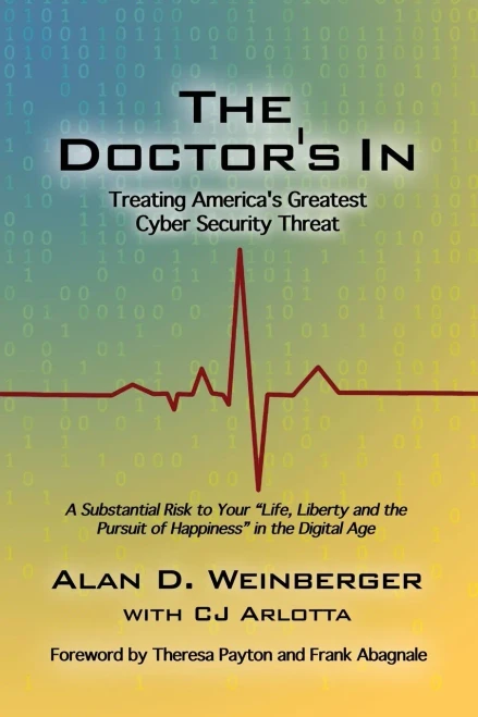 The Doctor'S In: Treating America'S Greatest Cyber Security Threat
