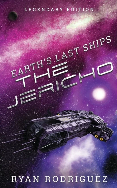 Earth'S Last Ships: The Jericho: Legendary Edition - 9781734958577