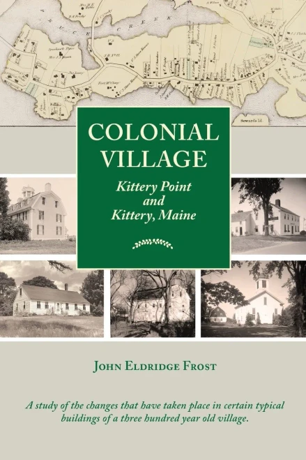 Colonial Village: Kittery Point And Kittery, Maine - 9781737666608