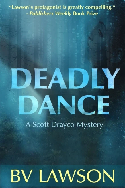 Deadly Dance: A Scott Drayco Mystery (Scott Drayco Mystery Series)
