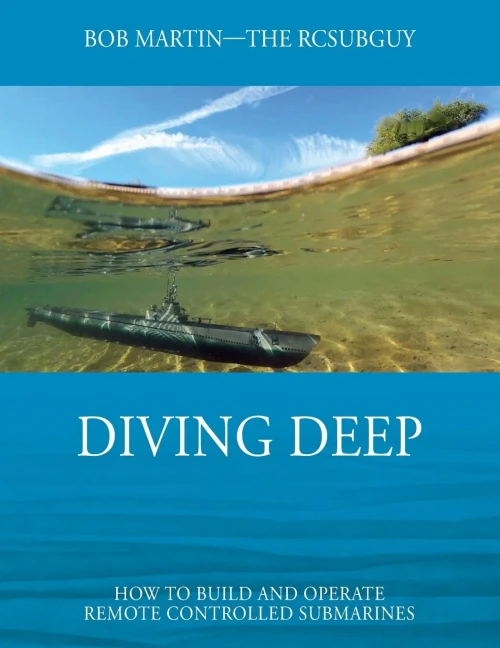 Diving Deep: How To Build And Operate Remote Controlled Submarines