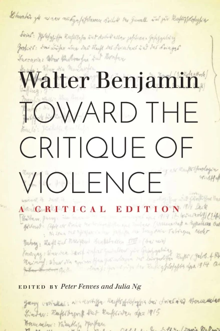 Toward The Critique Of Violence: A Critical Edition - 9780804749534
