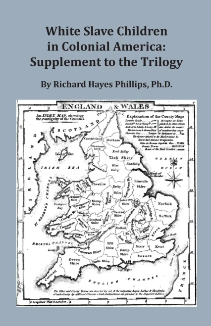 White Slave Children In Colonial America: Supplement To The Trilogy
