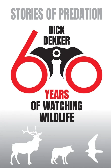 Stories Of Predation: 60 Years Of Watching Wildlife - 9780888394385