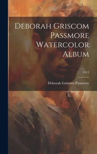 Deborah Griscom Passmore Watercolor Album; 1911