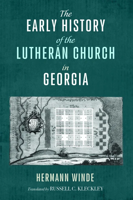The Early History Of The Lutheran Church In Georgia - 9781725274969