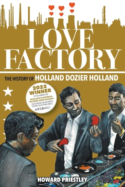 Love Factory: The History Of Holland Dozier Holland - 9781912587575